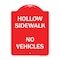 Signmission Designer Series Hollow Sidewalk No Vehicles, Red & White Aluminum Sign, 18" x 24", RW-1824-23905 A-DES-RW-1824-23905 - alternate 1